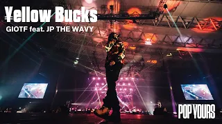 ¥ellow Bucks - GIOTF feat. JP THE WAVY (Live at POP YOURS 2022)