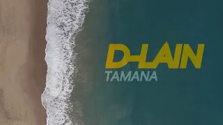 D-LAIN, TAMANA (Official Video Clip)