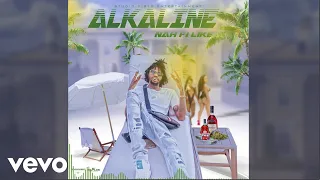 Alkaline - Nah Fi Like (Official Audio)