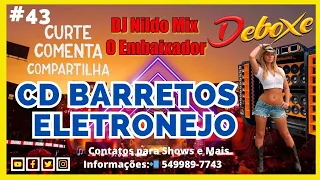 CD BARRETOS ELETRONEJO (DJ NILDO MIX O EMBAIXADOR) #43