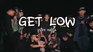 GET LOW - OSIDE MAFIA(Lyrics Video)