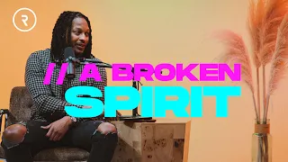 A BROKEN SPIRIT // REVEALED // DR. LOVY L. ELIAS