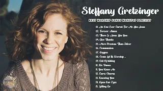 New 2022 Best Playlist Of Steffany Gretzinger Christian Songs 🙏 Steffany Gretzinger and Praise Songs