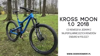 Kross Moon 1.0 2018 -  co się zmieniło w najpopularniejszym Enduro w Polsce?