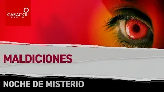 Noche de Misterio: Maldiciones | Caracol Radio