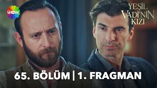 Yeşil Vadi'nin Kızı 65. Bölüm Fragmanı | "Bu çiftliği bana sat!"