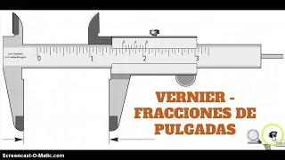 VERNIER - FRACCIONES DE PULGADAS