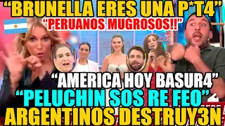 PRENSA ARGENTINA DESTRUY3 A PELUCHÍN y a AMÉRICA HOY! "BRUNELLA SOS P..T4" DENIGR4N A PERUANOS