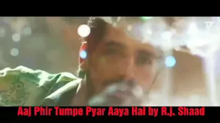 Aaj Phir Tumpe Pyar Aaya Hai | Voice- R.j. Shaad