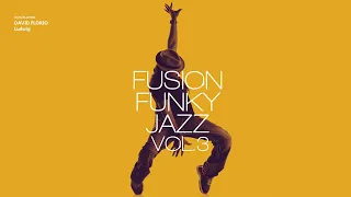 Best of Fusion Funky Jazz Volume 3 [Jazz Fusion, Jazz Funk Grooves]Relaxing Vibes