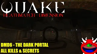 Quake: Deathmatch Dimension - DMD6 The Dark Place - All Secrets No Commentary