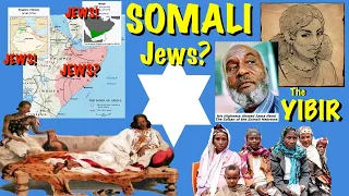 Ancient Somali Jews!? (The Yibir)