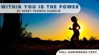 WITHIN YOU IS THE POWER Audiobook with text by Henry Thomas Hamblin