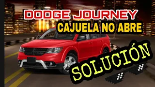 DODGE JOURNEY CAJUELA NO ABRE (SOLUCIONADO)