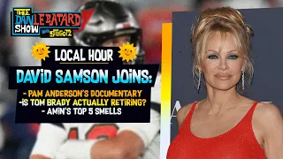 Samson Joins the Show, Tom Brady Retirement + Pam Anderson's Documentary | Dan LeBatard Show