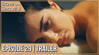 Brave and Beautiful - Episode 29 Trailer in Hindi | Cesur ve Guzel