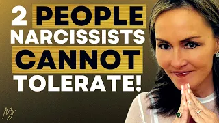 2 People Narcissists Cannot Tolerate