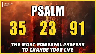 [🙏NIGHT PRAYER!] PSALM 35 PSALM 23 PSALM 91 THE MOST POWERFUL PRAYERS TO CHANGE YOUR LIFE