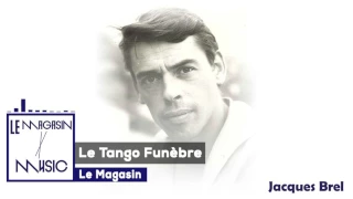 Jacques Brel - Le Tango Funèbre (Le Magasin Remix)