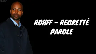 ROHFF - Regretté (Parole)
