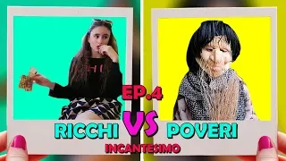 🧙‍♀️ RICCHI vs POVERI , INCANTESIMO 🔮 - Ep 4 - by Charlotte M.