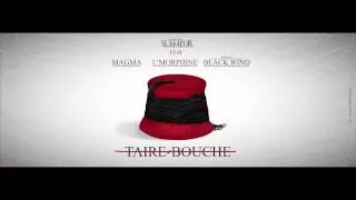 Mustapha Slameur feat L'Morphine & Mehdi Black Wind & MAGMA Taire bouche 2014