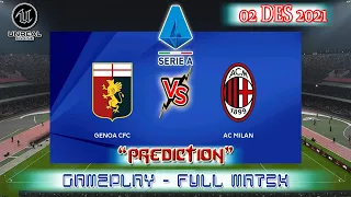 GENOA vs AC MILAN (02 DES 2021) | PREDICTION SERIE A 2021/22 | GAMEPLAY - FULL MATCH HD