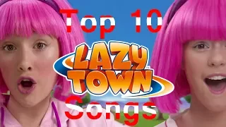 top 10 lazytown songs