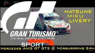 Gran Turismo SPORT - Mercedes-AMG GT3 HATSUNE MIKU @ Nürburgring 24h (PS4 Pro)