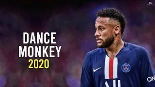 Neymar Jr ► Dance Monkey - Tones & I ● Skills & Goals 2019/20 | HD