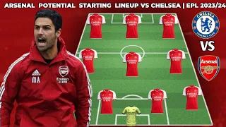 CHELSEA VS ARSENAL Arsenal potential starting ENGLISH PREMIER LEAGUE | 2023/2024 MATCHWEEK 9