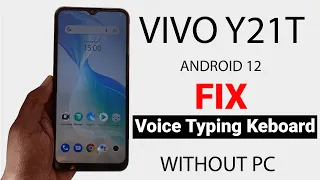 Vivo Y21T Frp Bypass Fix Voice Keyboard Not Working | Vivo Y21t Frp Bypass 2022 New Android 12