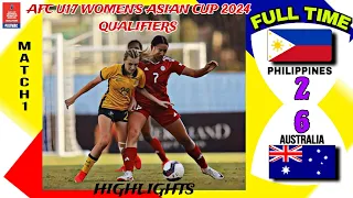 PHILIPPINES VS AUSTRALIA | MATCH HIGHLIGHTS | AFC U17 WOMEN'S ASIAN CUP 2024 QUALIFIERS