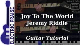 Joy To The World - Jeremy Riddle | Electric Guitar Playthrough (With Fretboard Animation)