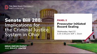 Panel 2 | Senate Bill 288: Implications for the Criminal Justice System in Ohio