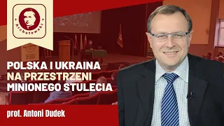 Polska i Ukraina na przestrzeni minionego stulecia – spotkanie z prof. Antonim Dudkiem