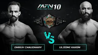 Dhruv Chaudhary Vs Uloomi Karim - Full Fight I MFN 10