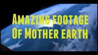 Mother Earth-Time-Lapse, Amazing Footage, From Outer Space-international space station