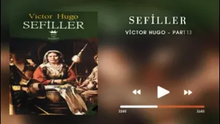 Sefiller , Sesli Kitap Dinle - Victor Hugo (Bölüm 13)