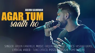 Agar Tum Saath Ho Unplugged Cover | Arjun Kanungo | Tune Lyrico