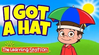 Hat Song for Kids ♫ Action Song for Kids ♫ I Got A Hat Song ♫ Brain Break ♫The Learning Station