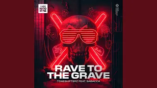 Rave To The Grave (feat. Sabacca) (Extended Mix)