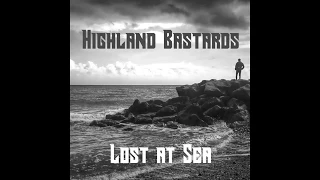 Highland Bastards - Lost at Sea