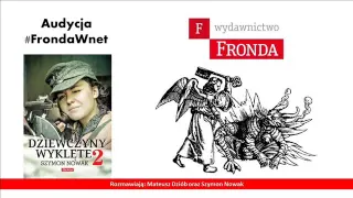 "Dziewczyny Wyklęte 2" - Szymon Nowak #Fronda Wnet