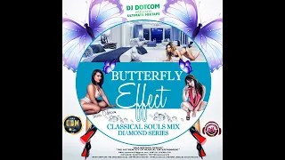 DJ DOTCOM PRESENTS BUTTERFLY EFFECT CLASSICAL SOULS MIX DIAMOND SERIES