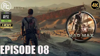 Mad Max - Gameplay Walkthrough 4k PC Part 08 [LTG]