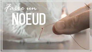 Leçon Couture n°11 - Faire un nœud en moins de 5 secondes ! | Cecile