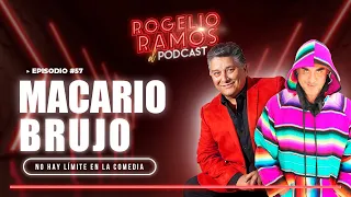 El Podcast Macario Brujo Ep.57 - Rogelio Ramos