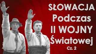 Słowacja podczas II Wojny Światowej cz. 2