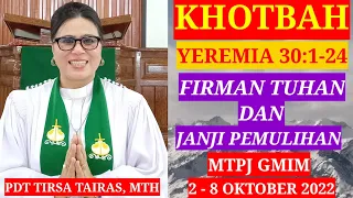 KHOTBAH YEREMIA 30:1-24//MTPJ GMIM 2-8 OKTOBER 2022//FIRMAN TUHAN DAN JANJI PEMULIHAN